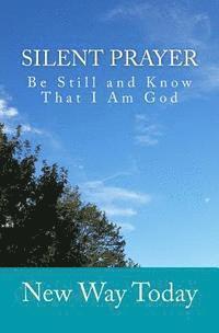 bokomslag Silent Prayer: Be Still and Know That I Am God