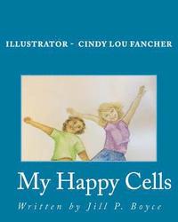 bokomslag My Happy Cells: How to Make Your Cells Happy and Healthy