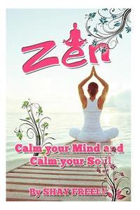 bokomslag Zen: Calm your Mind and Calm your Soul