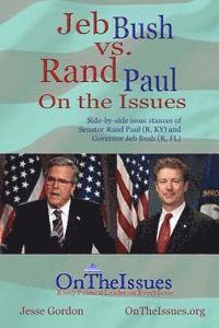 bokomslag Rand Paul vs. Jeb Bush On the Issues