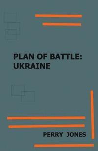 bokomslag Plan of Battle: Ukraine