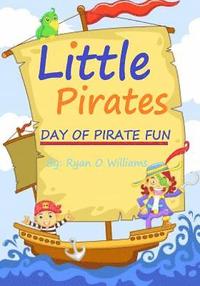 bokomslag The Little Pirates: Day of Pirate Fun