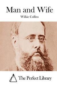 Wilkie Collins, The Perfect Library - Man and Wife, Häftad