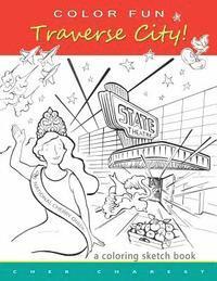 bokomslag COLOR FUN - Traverse City! A coloring sketch book.