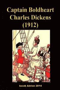 bokomslag Captain Boldheart Charles Dickens (1912)