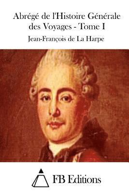bokomslag Abrégé de l'Histoire Générale des Voyages - Tome I