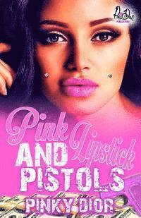 Pink Lipstick & Pistols 1