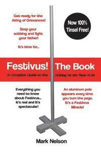 bokomslag Festivus! The Book: A Complete Guide to the Holiday for the Rest of Us