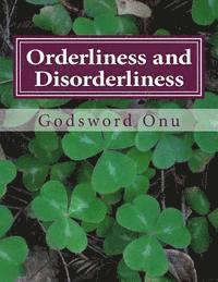 Orderliness and Disorderliness: Being Orderly and Not Disorderly 1