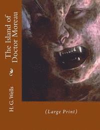 bokomslag The Island of Doctor Moreau: (Large Print)