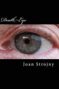 Joan Strojny - Death Eye, Häftad