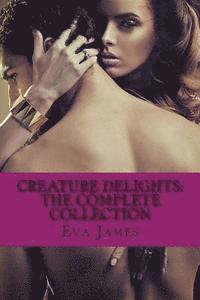 Eva James - Creature Delights: The Complete Collection, Häftad