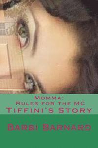 Momma's Rules for the MC: Tiffani's Story 1