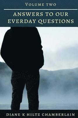 bokomslag Answers to Our Everyday Questions: Volume Two