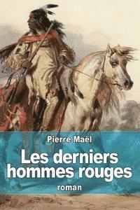 bokomslag Les derniers hommes rouges