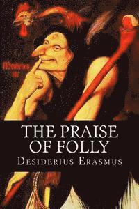 bokomslag The Praise of Folly