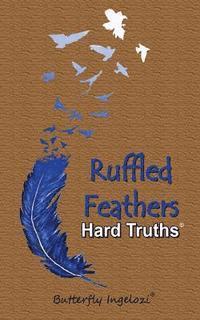 bokomslag Ruffled Feathers: Hard Truths