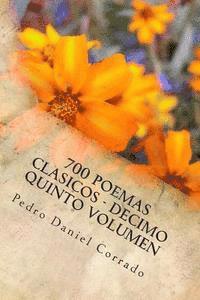 bokomslag 700 Poemas Clasicos - Decimo Quinto Volumen: Decimo Quinto Volumen del Octavo Libro de la Serie 365 Selecciones.com