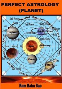 bokomslag Perfect Astrology (Planet): You may learn, predict and creat your Horoscope