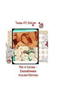bokomslag The 4 Cuties - Freundinnen Part VI: Italian Edition