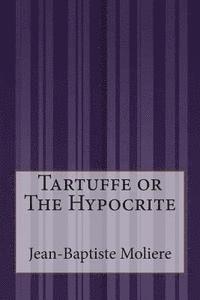 bokomslag Tartuffe or The Hypocrite