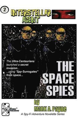 bokomslag Interstellar Agent #2: The Space Spies