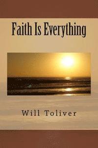 bokomslag Faith Is Everything