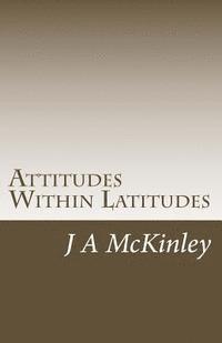 bokomslag Attitudes Within Latitudes: A Voyage of Fate and Necessity