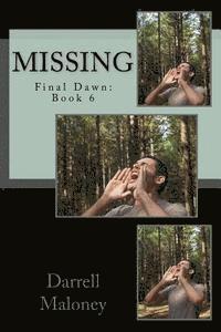 Darrell Maloney - Missing: Final Dawn: Book 6, Häftad