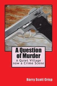 A Question of Murder: A Quiet Village now a Crime Scene 1