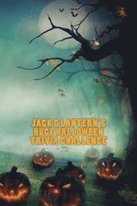 bokomslag Jack O Lantern's Huge Halloween Trivia Challenge