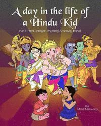 bokomslag A Day in the Life of a Hindu Kid: Kid's Hindu prayer, rhyming and activity book