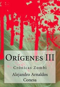 bokomslag Crónicas zombi: Orígenes III