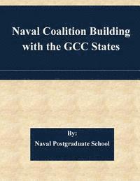 bokomslag Naval Coalition Building with the GCC States