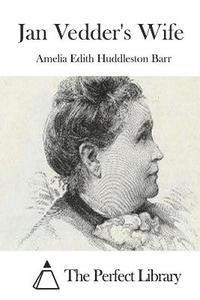 Amelia Edith Huddleston Barr, The Perfect Library - Jan Vedder's Wife, Häftad
