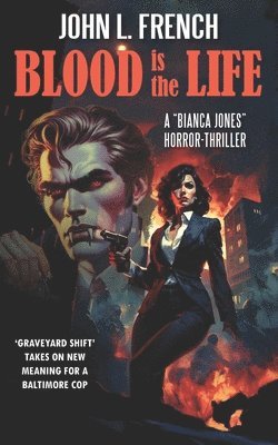 bokomslag Blood Is the Life: A Bianca Jones Collection