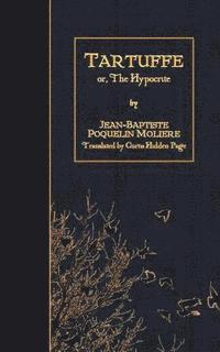 Tartuffe: or, The Hypocrite 1