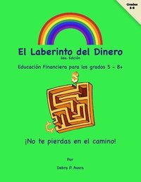 bokomslag El Laberinto del Dinero: Educación Financiera para los grados 5 - 8