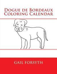 bokomslag Dogue de Bordeaux Coloring Calendar