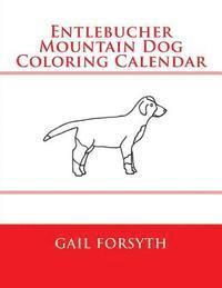 Entlebucher Mountain Dog Coloring Calendar 1