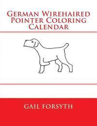 bokomslag German Wirehaired Pointer Coloring Calendar