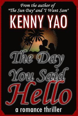 The Day You Said Hello 1