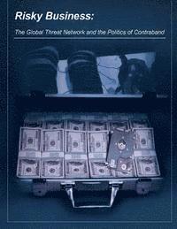 bokomslag Risky Business: The Global Threat Network and the Politics of Contraband