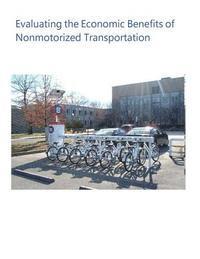 bokomslag Evaluating the Economic Benefits of Nonmotorized Transportation