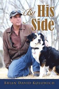 By His Side: Tales of Love and Loyalty Between Man and Dog 1