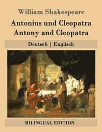 bokomslag Antonius und Cleopatra / Antony and Cleopatra: Deutsch - Englisch