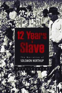bokomslag 12 Years a Slave: The Narrative of Solomon Northup