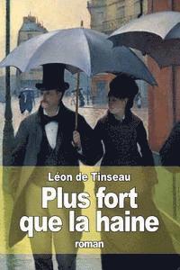 Léon de Tinseau - Plus fort que la haine, Häftad