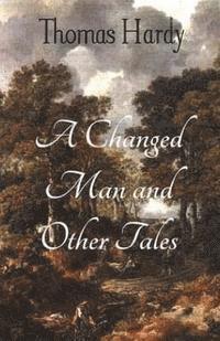 A Changed Man and Other Tales 1