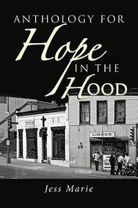 bokomslag Anthology For Hope In The Hood